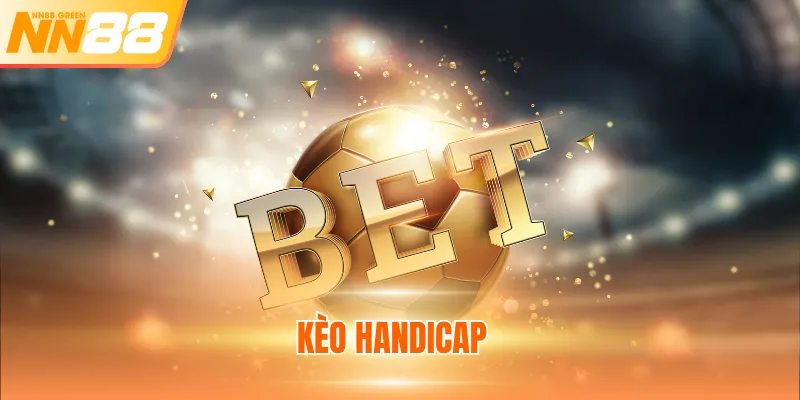 Kèo Handicap Hướng Dẫn Cách Đọc Và Dự Đoán Chuẩn Nhất