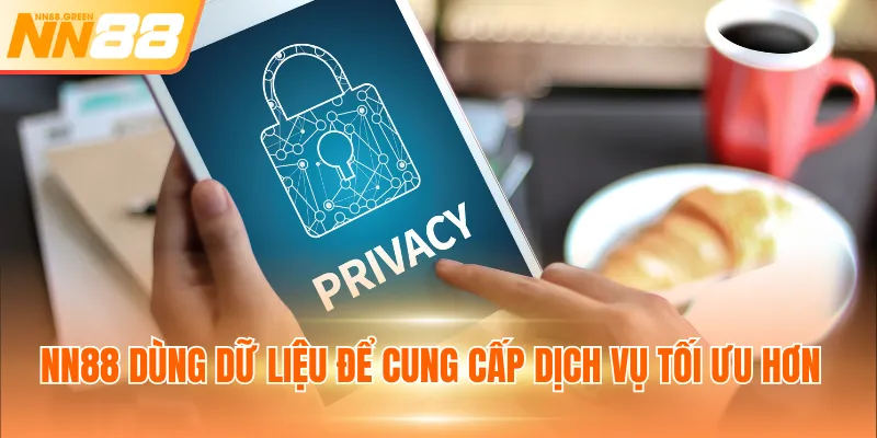 NN88 dùng dữ liệu để cung cấp dịch vụ tối ưu hơn